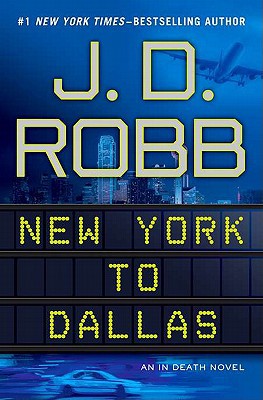 New York to Dallas (In Death)