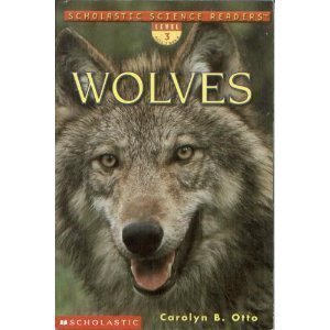 Wolves (Scholastic Science Reader)
