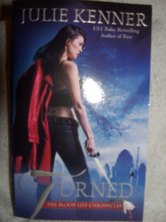 Turned (The Blood Lily Chronicles, Book 3)