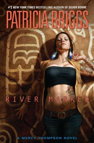 River Marked (Mercy Thompson, Book 6)