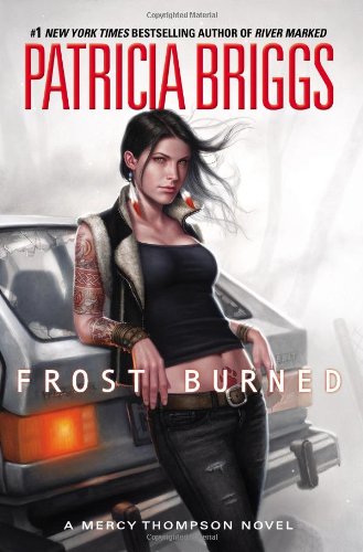 Frost Burned (Mercy Thompson, Book 7)