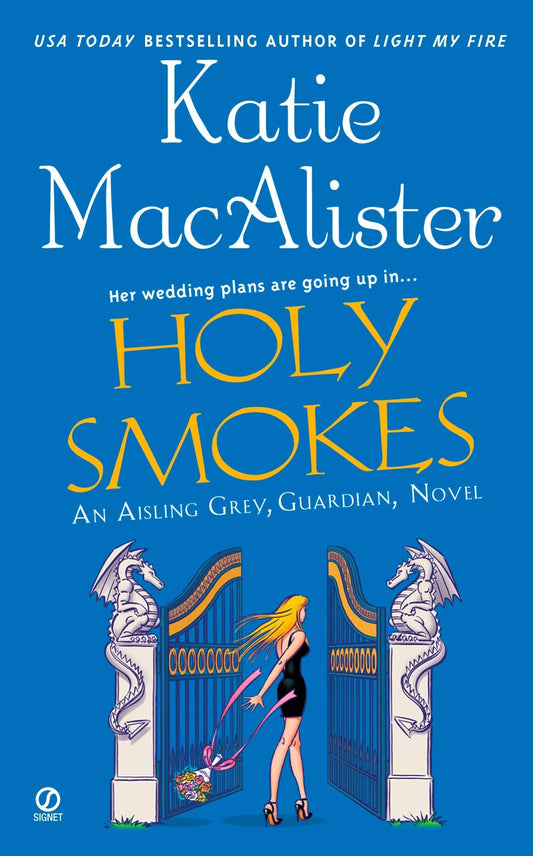 Holy Smokes (Aisling Grey, Guardian, Book 4)