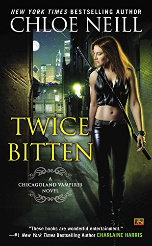 Twice Bitten (Chicagoland Vampires)