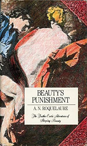 Beauty's Punishment: The Further Erotic Adventures of Sleeping Beauty