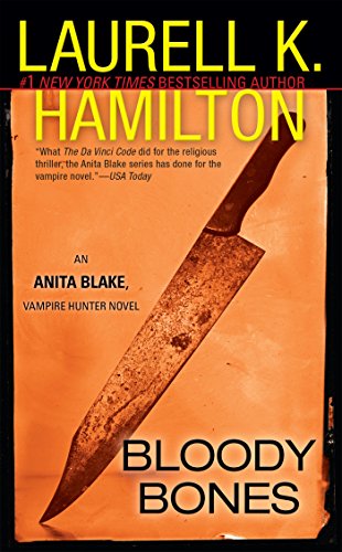 Bloody Bones (Anita Blake, Vampire Hunter, Book 5)