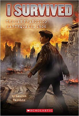 I Survived the San Francisco Earthquake, 1906 (I Survived 5) (I Survived)