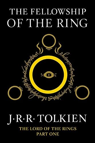 The Fellowship Of The Ring: Being the First Part of The Lord of the Rings (The Lord of the Rings, 1)