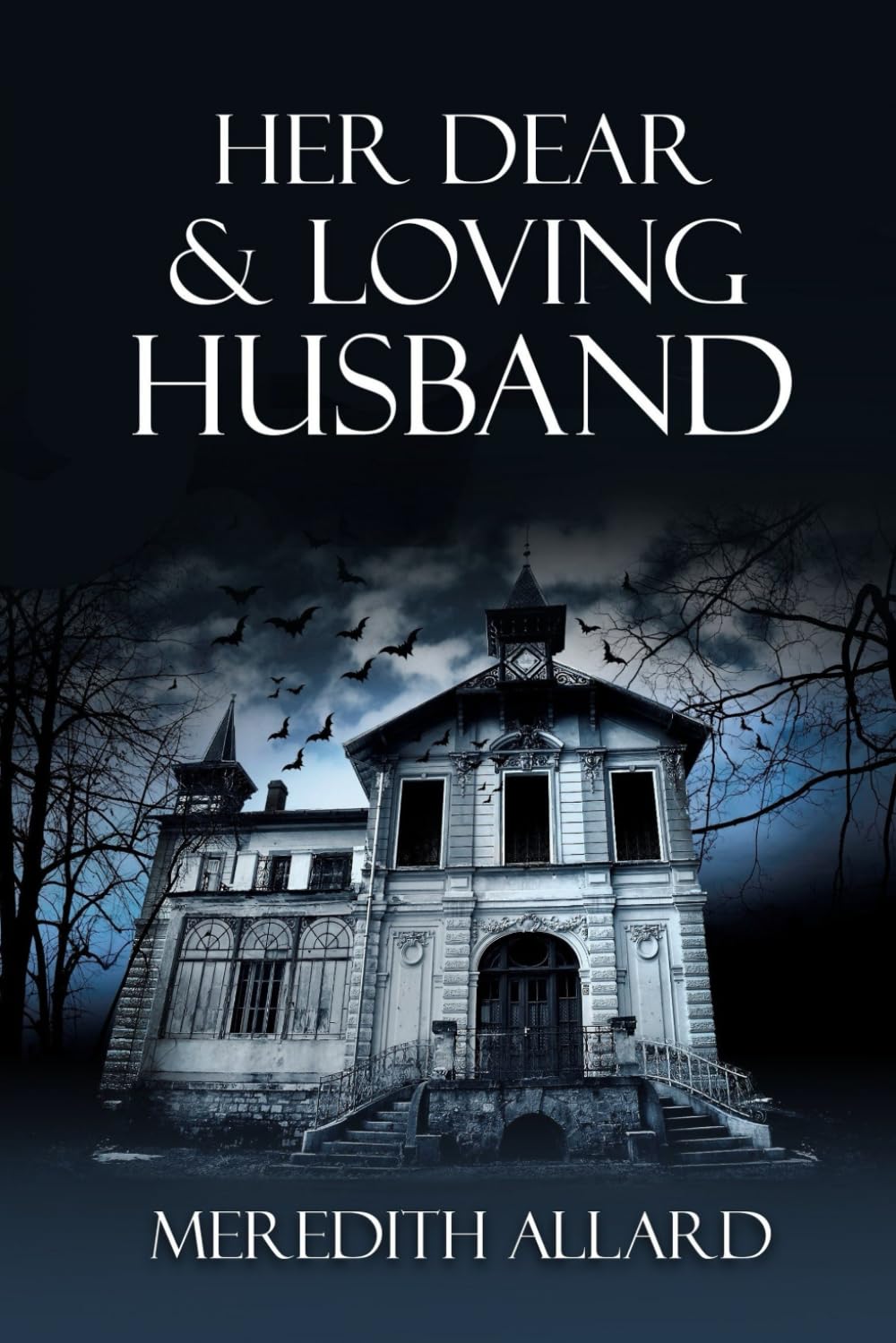 Her Dear and Loving Husband (The Loving Husband Series)