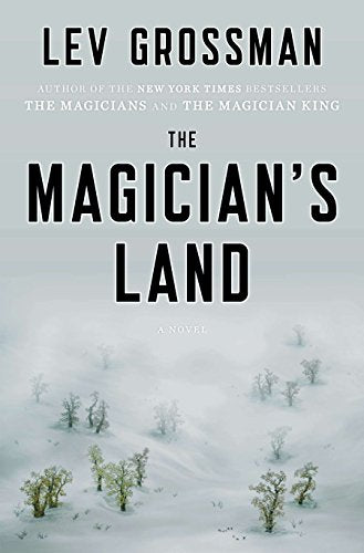 The Magician's Land: A Novel (Magicians Trilogy)