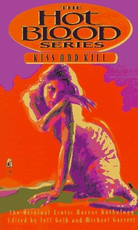 Kiss and Kill: Hot Blood VIII (The Hot Blood Series)