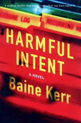 Harmful Intent: A Novel