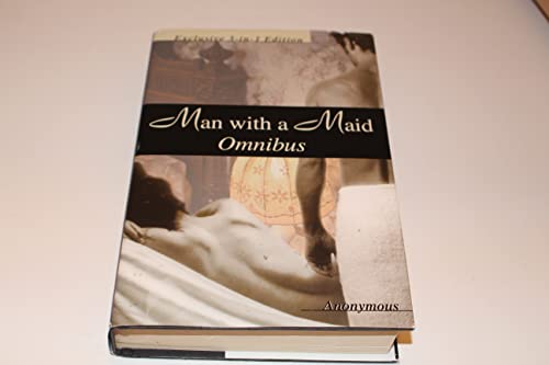 Man with a Maid Omnibus: Man with a Maid, Man with a Maid Volume II, and Man with a Maid the Conclusion