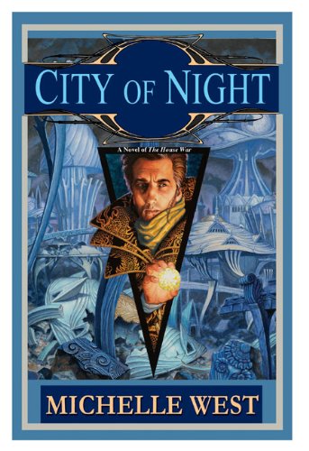 City of Night: A Novel of The House War (House wars)