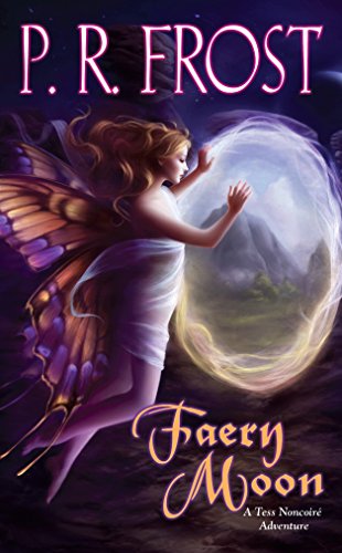 Faery Moon (Tess Noncoire Adventure)