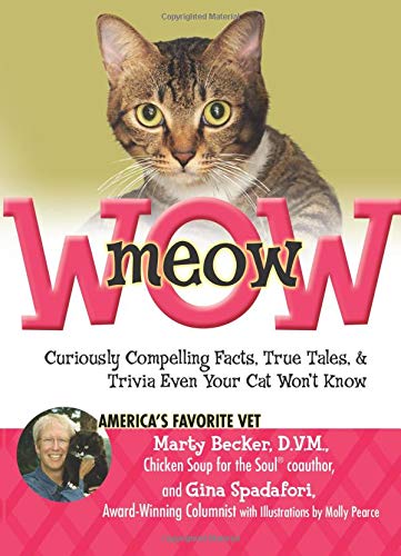 Meow Wow: Curiously Compelling Facts, True Tales, & Trivia Even Your Cat Won't Know