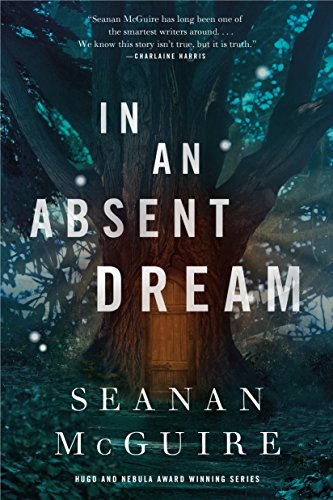 In an Absent Dream (Wayward Children, 4)