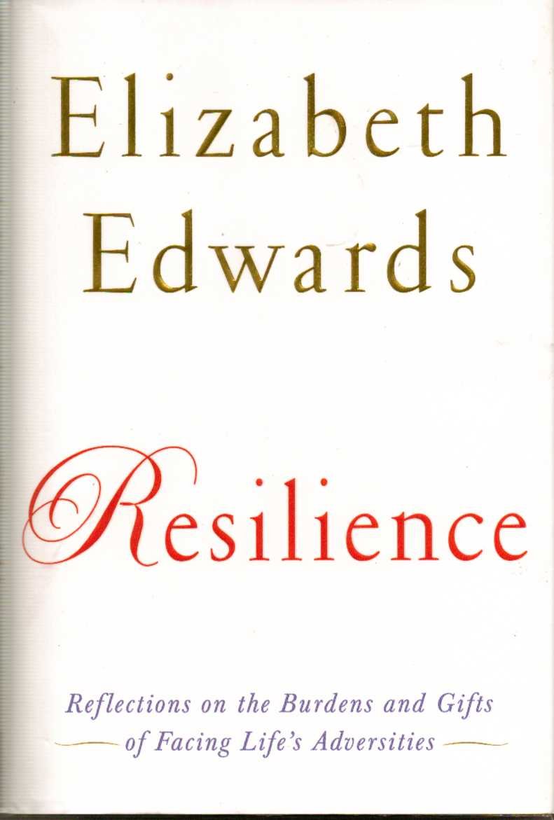 Resilience: Reflections on the Burdens and Gifts of Facing Life's Adversities