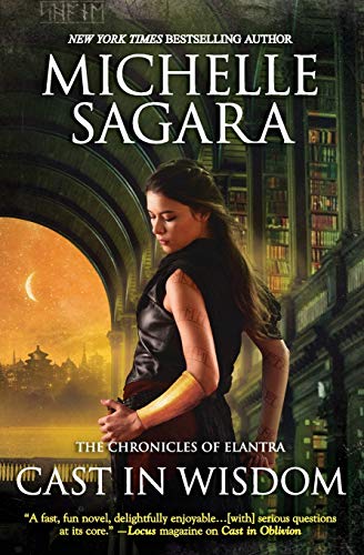 Cast in Wisdom (The Chronicles of Elantra, 16)