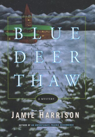 Blue Deer Thaw: A Mystery