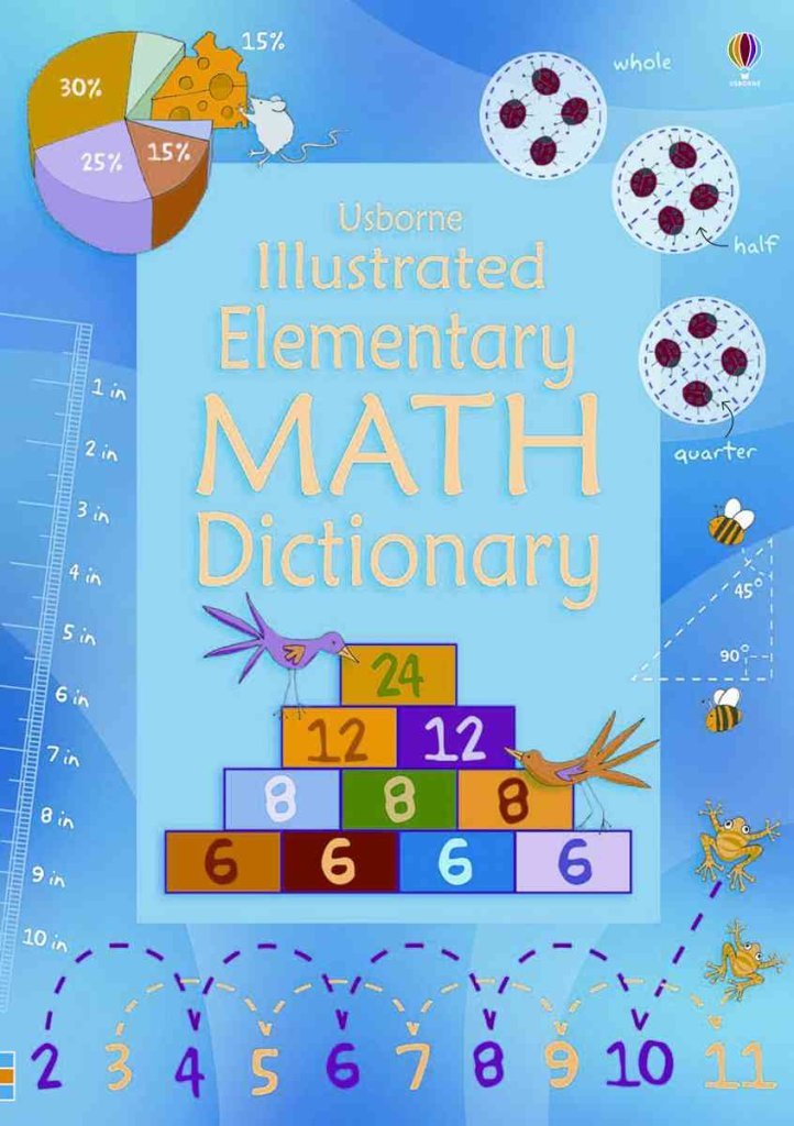 Usborne Illustrated Elementary Math Dictionary (Illustrated Dictionaries)