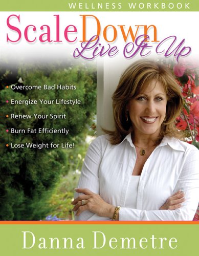 Scale Down--Live it Up Wellness Workbook