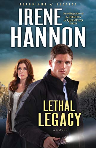 Lethal Legacy: (A Contemporary Romance Action Thriller) (Guardians of Justice)