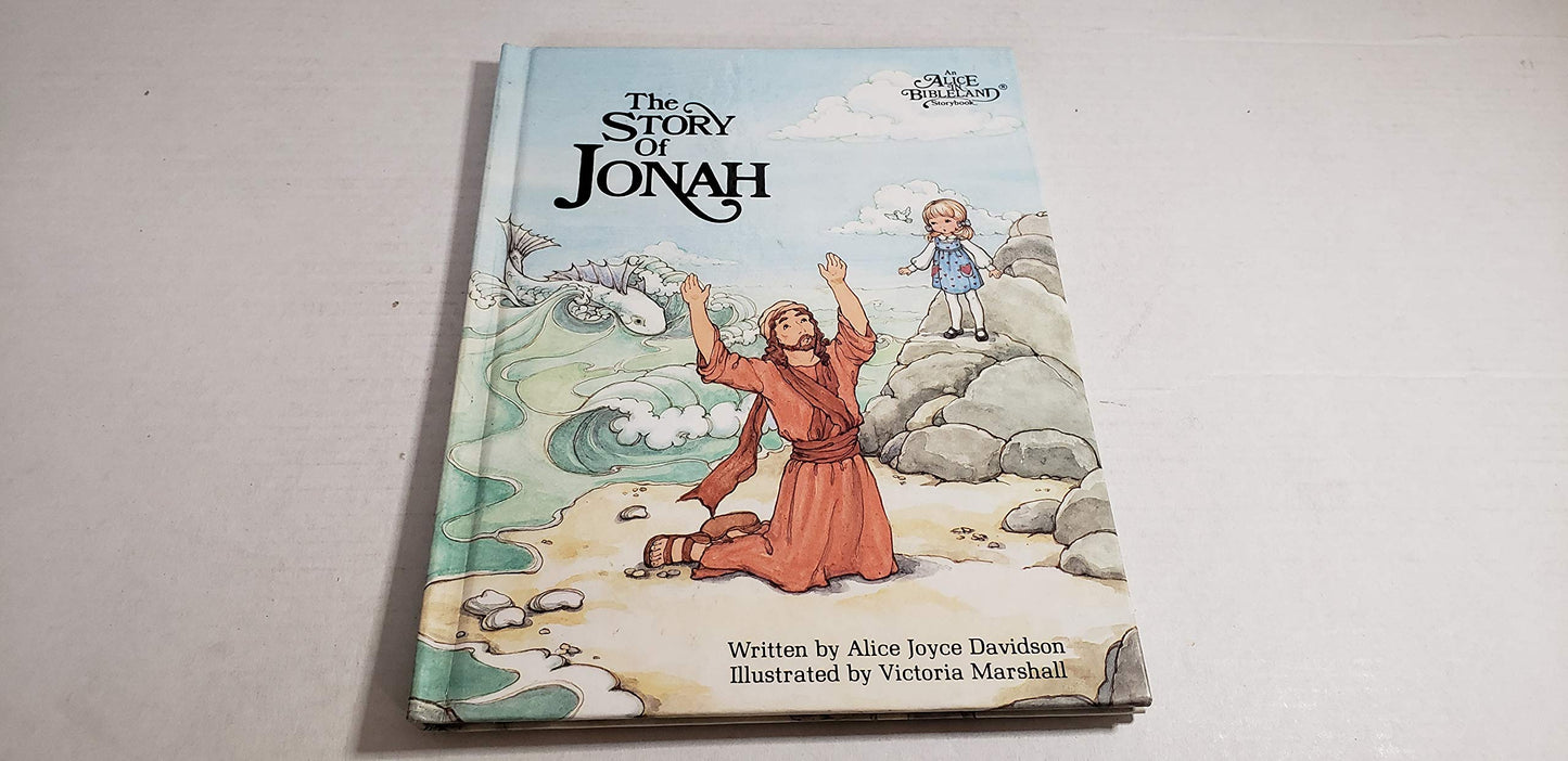 The Story of Jonah (An Alice in Bibleland Storybook)