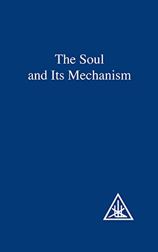 The Soul and Its Mechanism