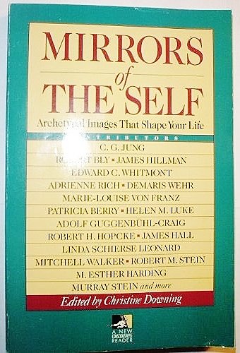 Mirrors of the Self: Archetypal Images Shape Your Life