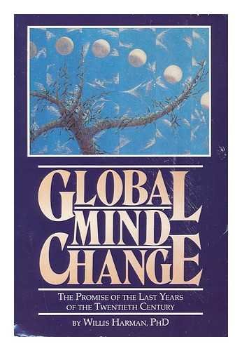 Global Mind Change: The Promise of the Last Years of the 20th Century