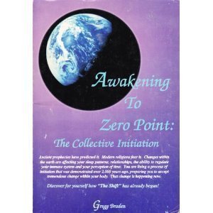 Awakening To Zero Point: The Collective Initiation