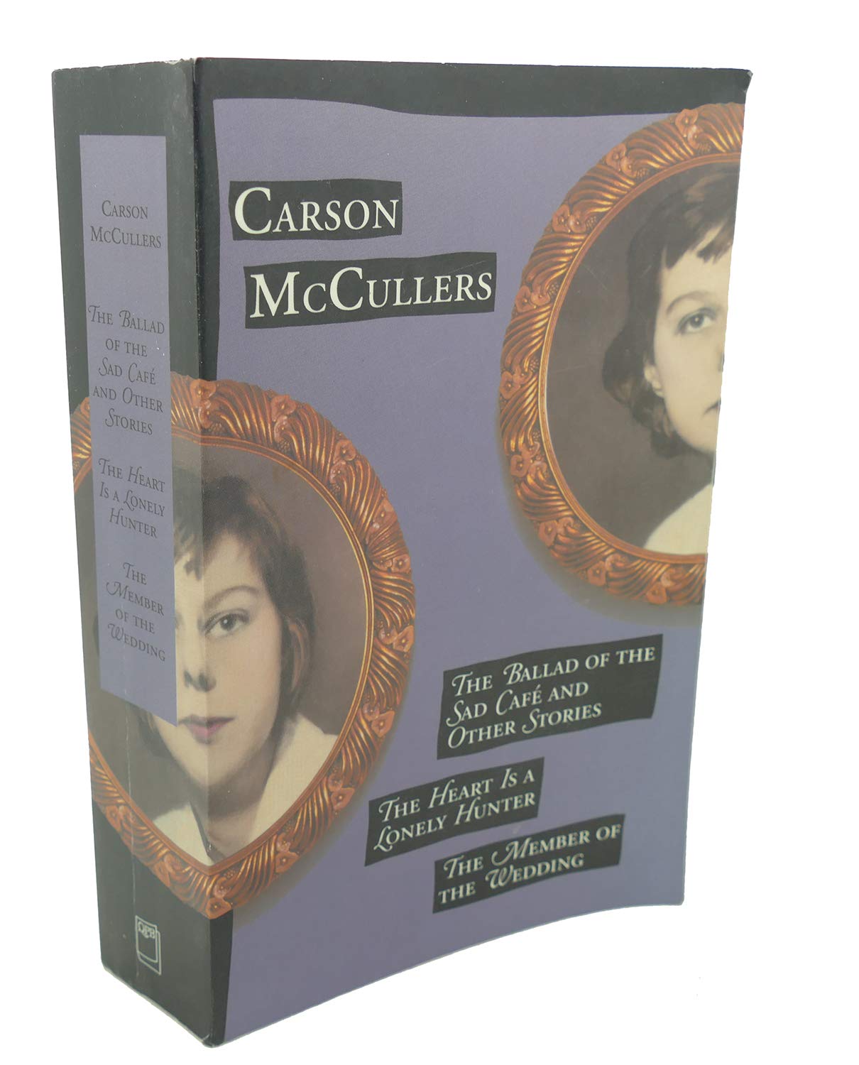 Three Novels: The Ballad of the Sad Cafe and Others Stories, The Heart Is a Lonely Hunter, and The Member of The Wedding