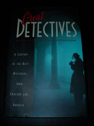 Great Detectives: A Century of the Best Mysteries from England and America