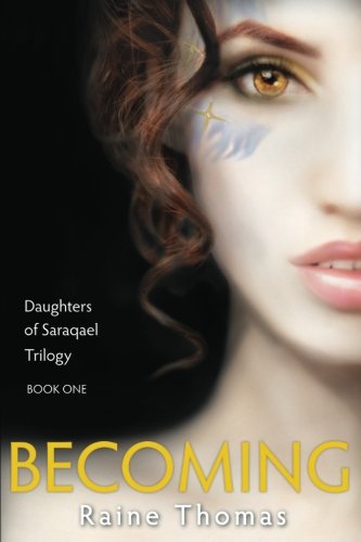 Becoming (Daughters of Saraqael Book One) (The Estilorians, a Young Adult Fantasy Romance Series)