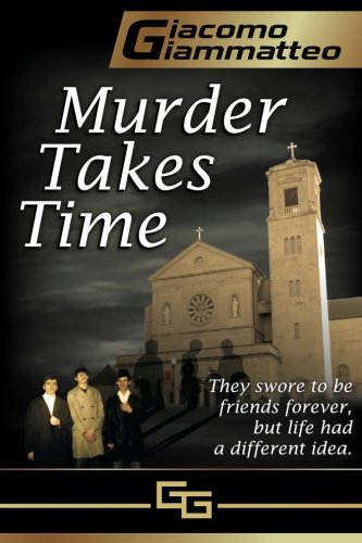 Murder Takes Time: Friendship & Honor Series, Book One