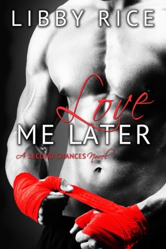 Love Me Later (Second Chances)