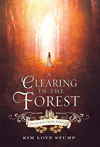 A Clearing in the Forest (1) (Journeys from Ayrden)