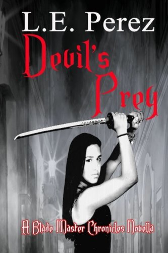 Devil's Prey: A Blade Master Chronicles Novella (NEW)