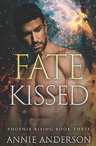 Fate Kissed (Phoenix Rising)