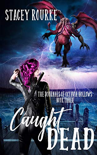 Caught Dead (the Journals Of Octavia Hollows)