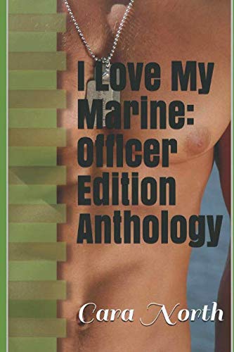 I Love My Marine: Officer Edition Anthology