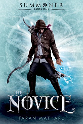 The Novice: Summoner: Book One (The Summoner Trilogy, 1)