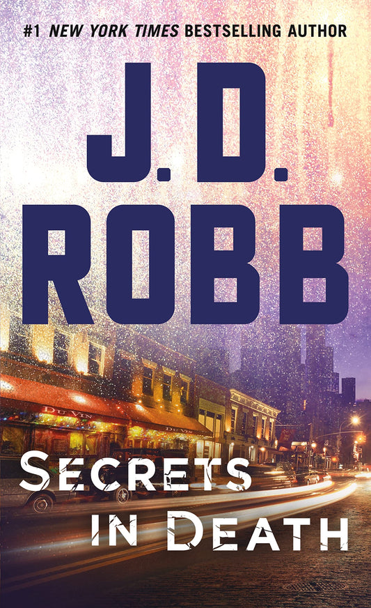 Secrets in Death: An Eve Dallas Novel (In Death, 45)