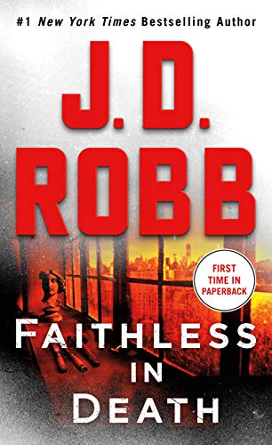 Faithless in Death: An Eve Dallas Novel (In Death, 52)(Paperback)