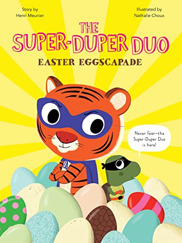 Easter Eggscapade: An Easter And Springtime Book For Kids (The Super-Duper Duo)