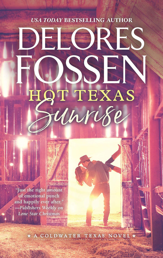 Hot Texas Sunrise (A Coldwater Texas Novel, 2)