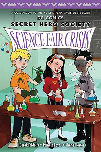 Science Fair Crisis (Dc Comics: Secret Hero Society 4)