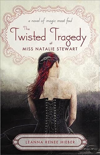 The Twisted Tragedy of Miss Natalie Stewart (Magic Most Foul, 2)