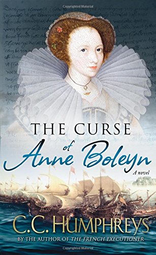 The Curse of Anne Boleyn: A Novel