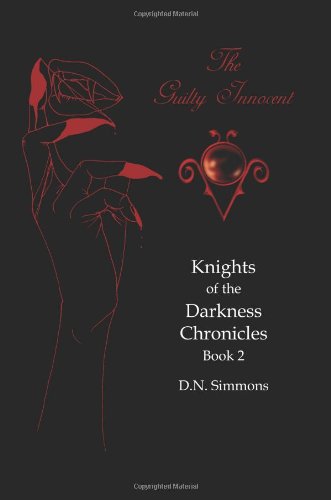 The Guilty Innocent: Knights of the Darkness Book Two (Knights of the Darkness Chronicles)